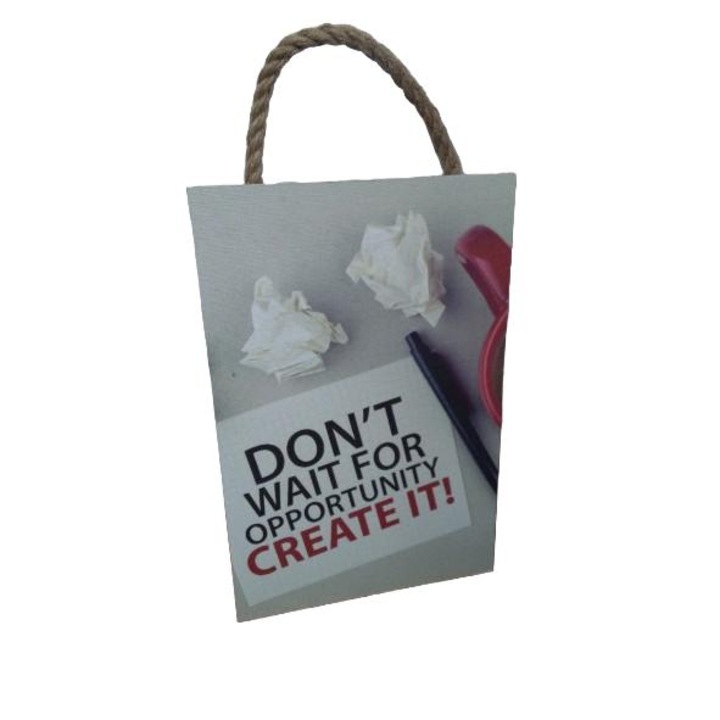 Tablou Canvas 20x30 Don't Wait for Opportunity Create It!