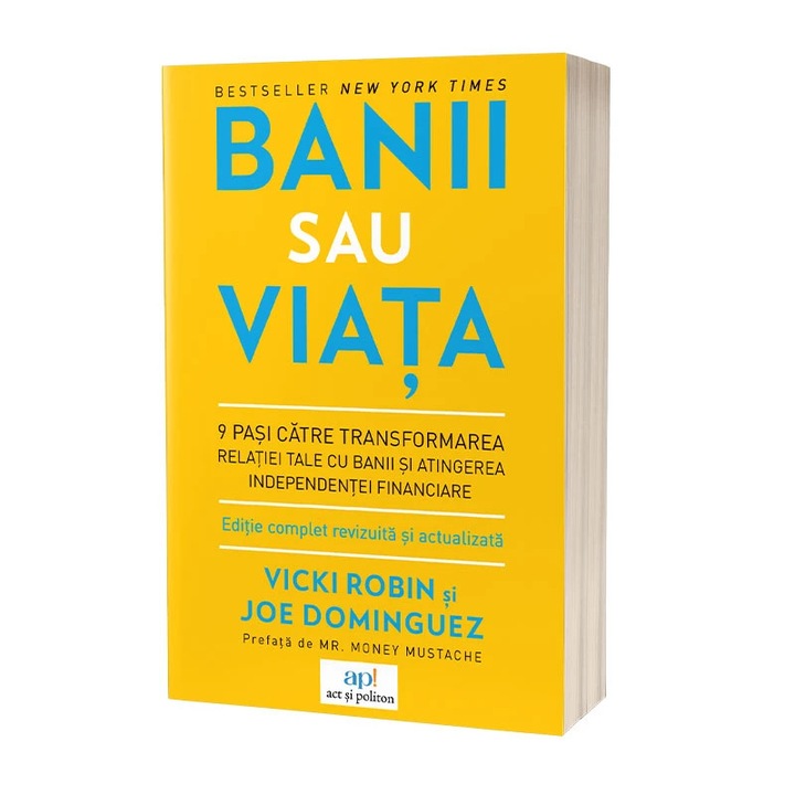 Banii sau viata. 9 pasi catre transformarea relatiei tale cu banii si atingerea independentei financiare , Vicki Robin & Joe Dominguez