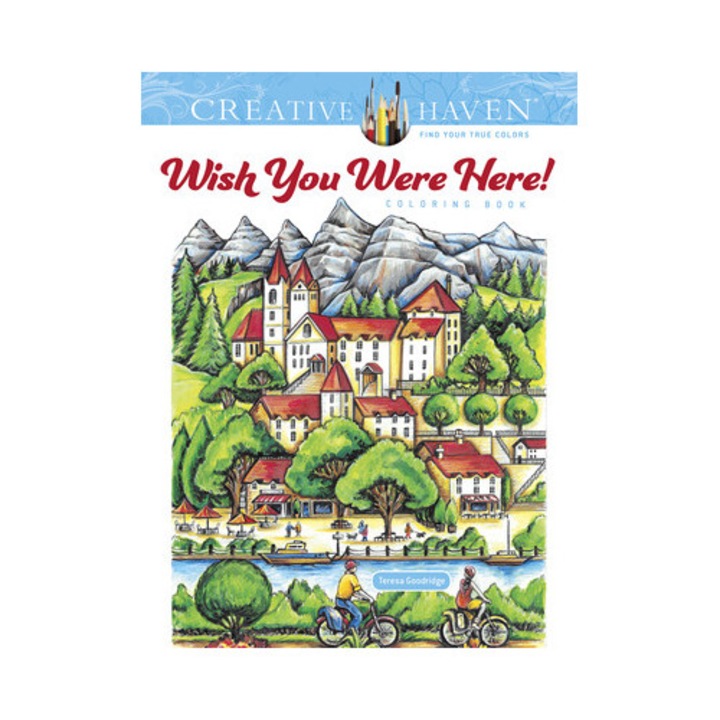 Creative Haven Wish You Were Here! Coloring Book - Teresa Goodridge