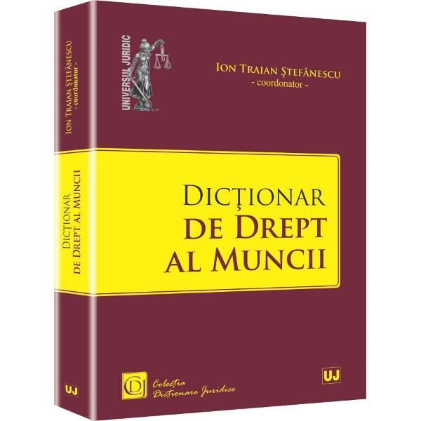 Dictionar de drept al muncii - Ion Traian Stefanescu