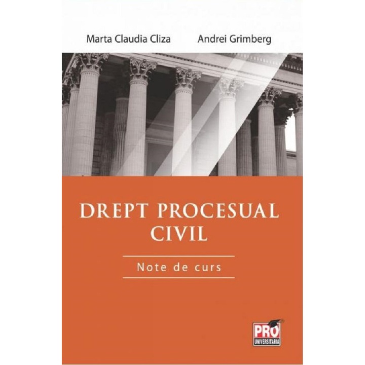 Drept Procesual Civil. Note De Curs - Marta Claudia Cliza, Andrei Grimberg