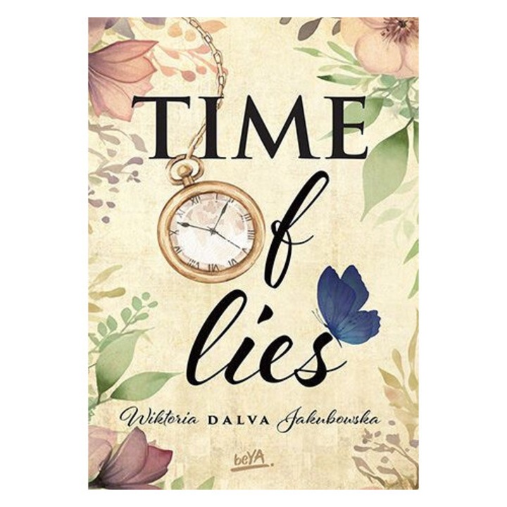 TIME of lies, BeYa, 2023, Fictiune