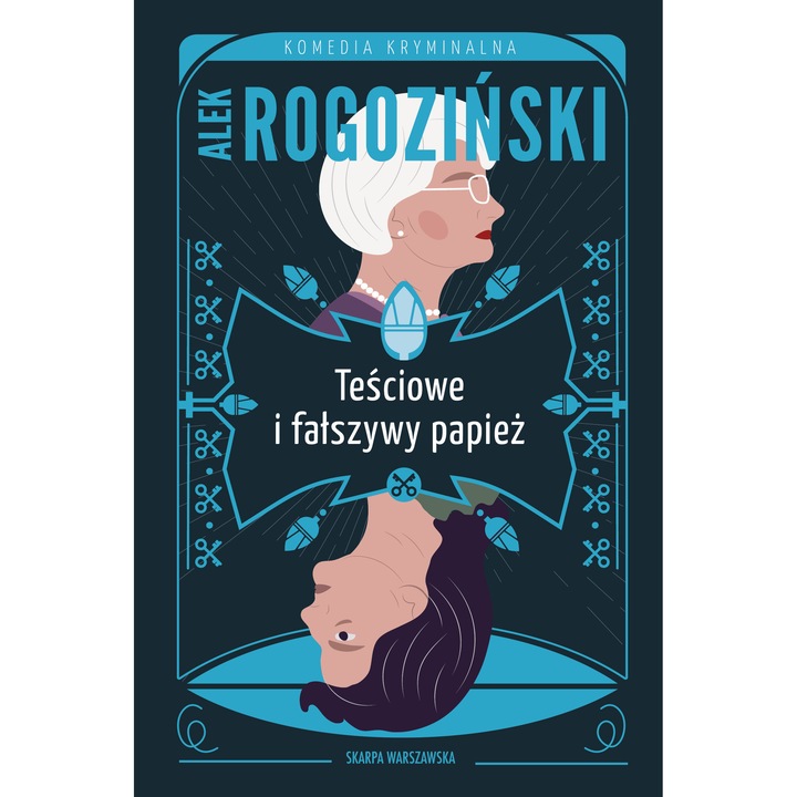 Tesciowe si falsywy papiez, Alek Rogozinski, 2023