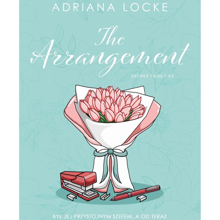 The Arangement. Tom 2, Adriana Locke