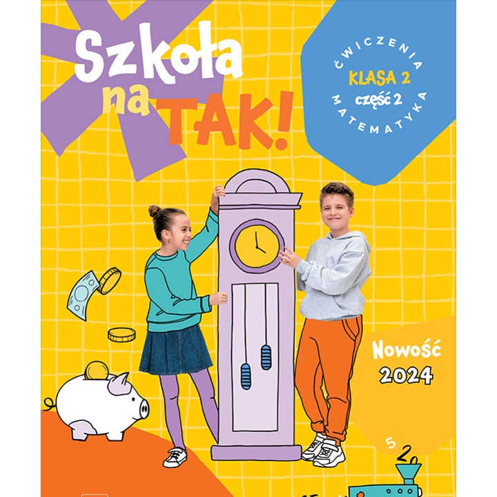 Scoala na TAK! Matematica, Wydawnictwa Szkolne i Pedagogiczne, set de carti de exercitii, educatie timpurie, clasa 2, partea 2
