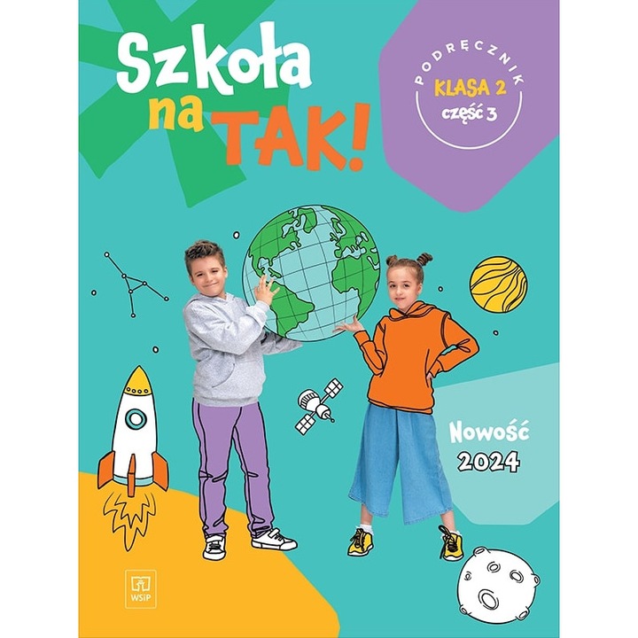 Szkola na TAK! Manual, Educatie timpurie, Clasa 2, Partea 3, multicolor