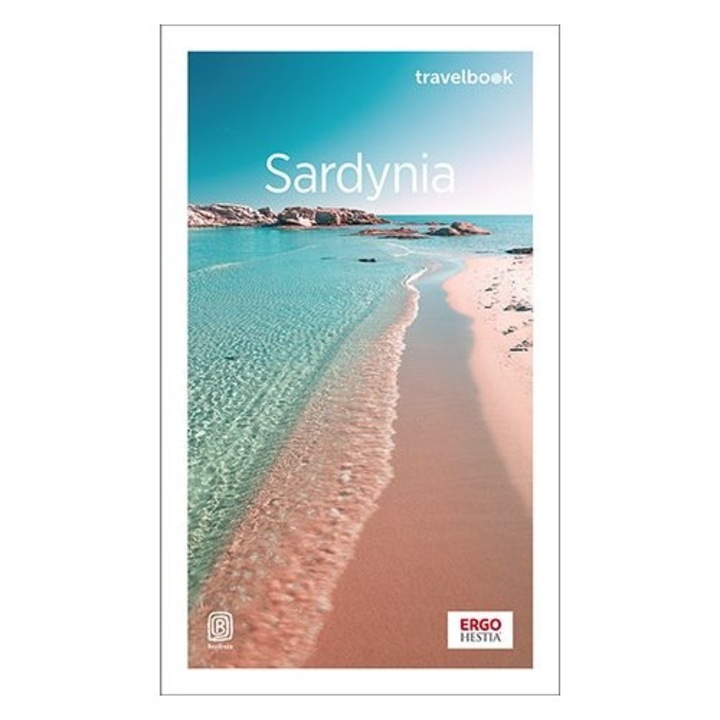 Sardynia. Ghid turistic, Bezdroza, plaje, gastronomie, 2023