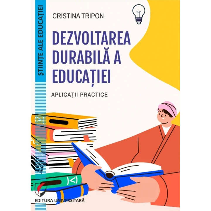 Dezvoltarea durabila a educatiei. Aplicatii practice - Cristina Tripon