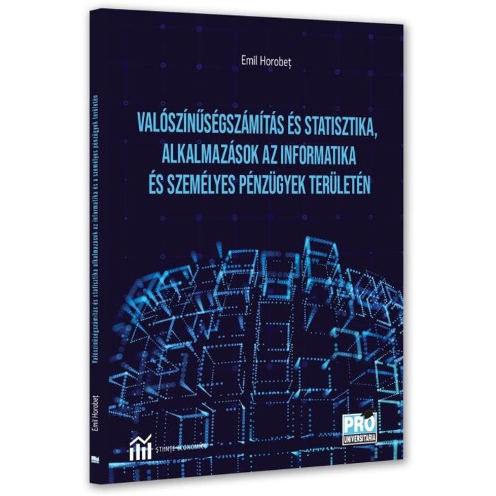 Valoszinusegszamitas es statisztika, alkalmazasok az informatika es szemelyes penzugyek teruleten, Emil Horobet