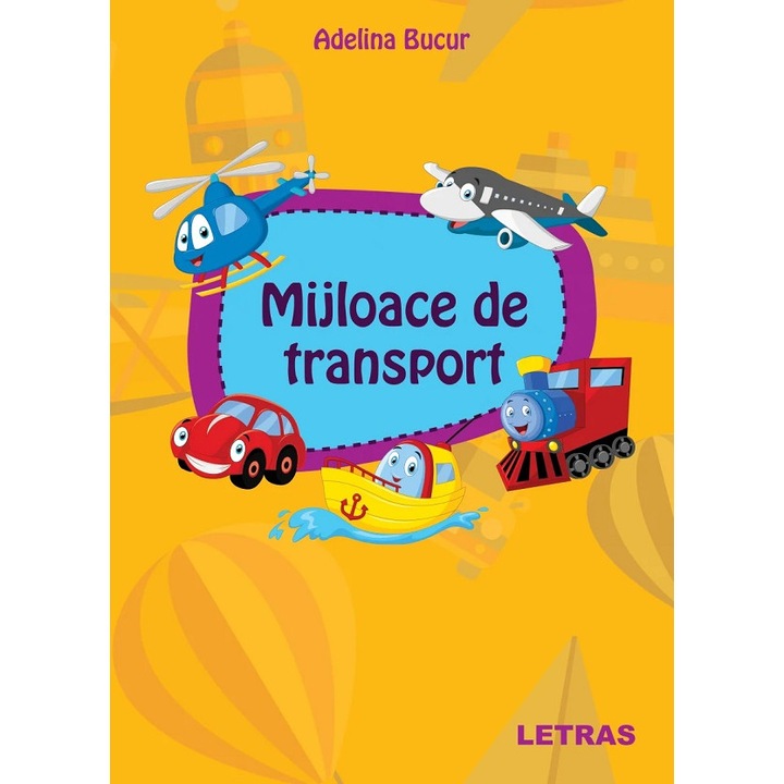 Mijloace De Transport - Adelina Bucur