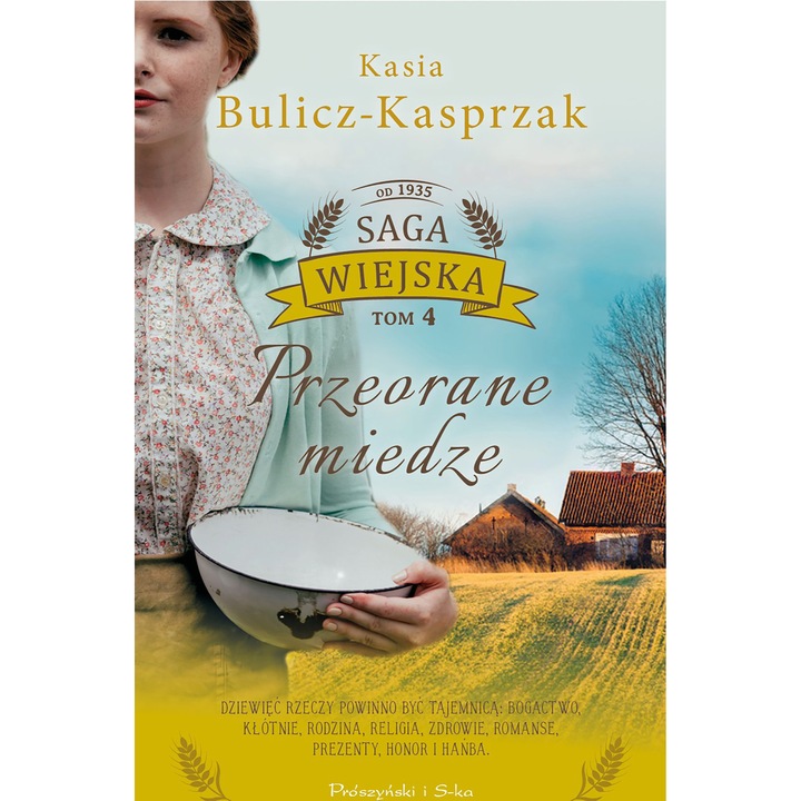 Przeorane miedze. Saga wiejska. Tom 4, Kasia Bulicz-Kasprzak, Proszynski Media