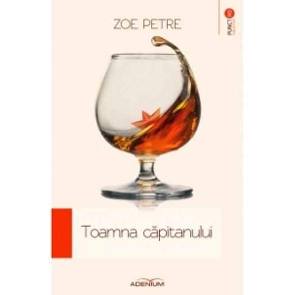 Toamna capitanului - Petre, Zoe