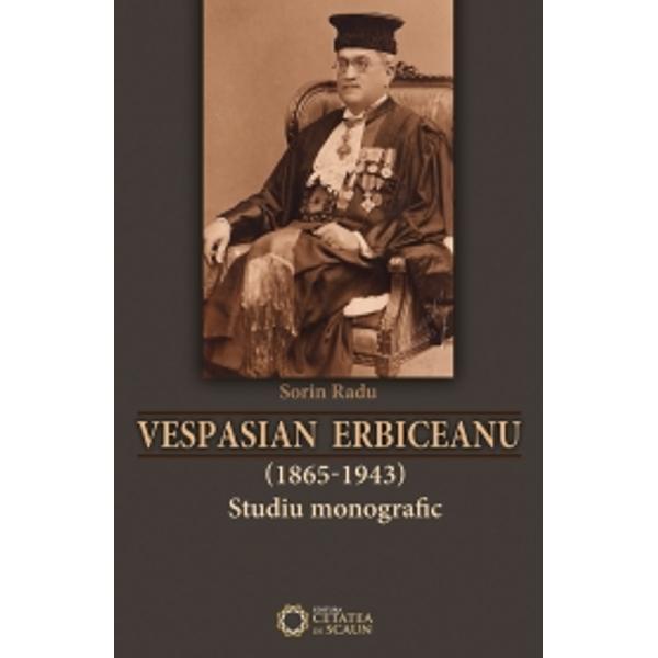 Vespasian Erbiceanu (1865-1943) - Sorin Radu