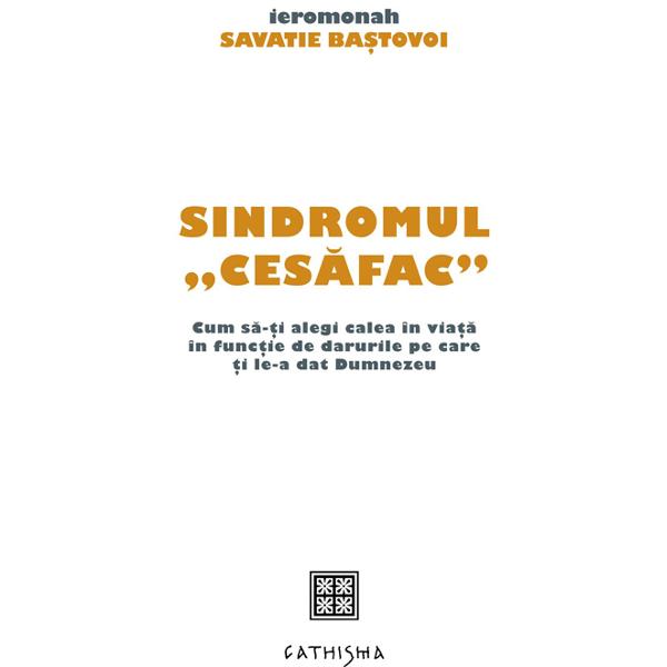 Sindromul Cesafac - Ieromonah Savatie Bastovoi