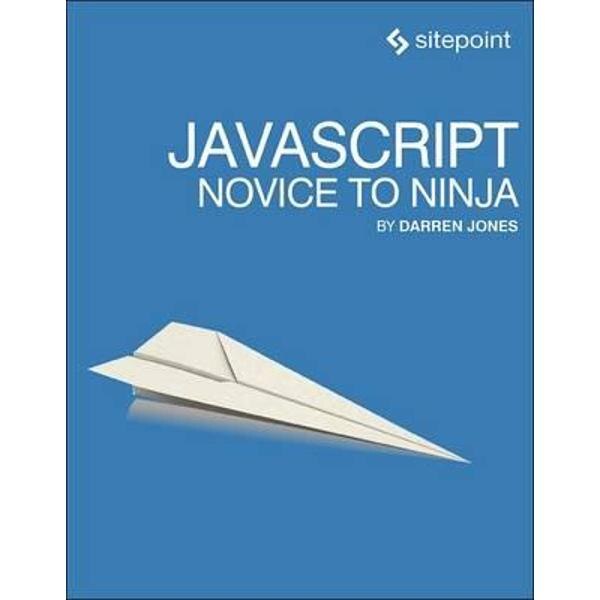 JavaScript: Novice to Ninja