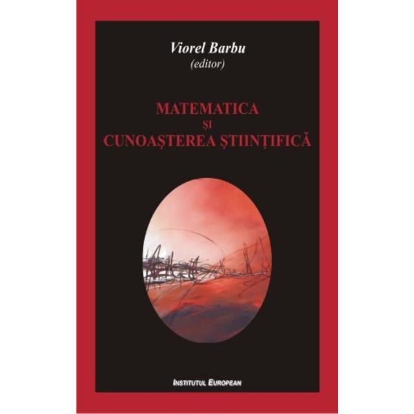 Matematica Si Cunoasterea Stiintifica - Viorel Barbu