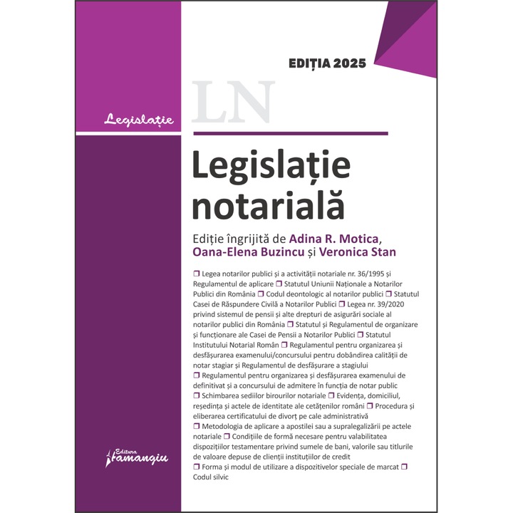 Legislatie notariala. Editia 2025- Adina-Renate Motica, Oana-Elena Buzincu, Veronica Stan