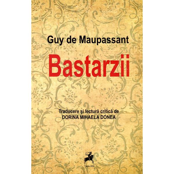 Bastarzii - Guy de Maupassant