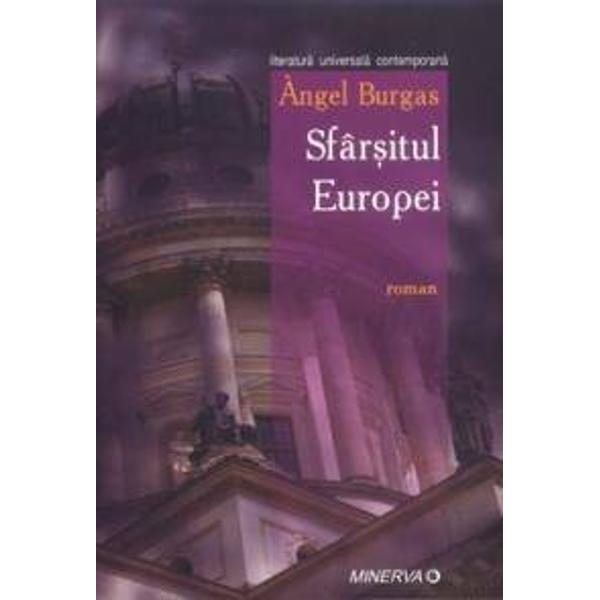 Sfarsitul Europei - Angel Burgas