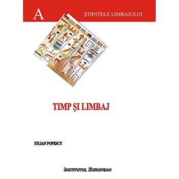 Timp Si Limbaj - Iulian Popescu Timp Si Limbaj - Iulian Popescu