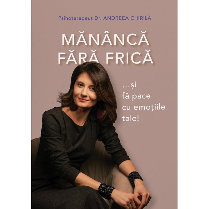 Mananca Fara Frica Si Fa Pace Cu Emotiile Tale! - Andreea Chirila