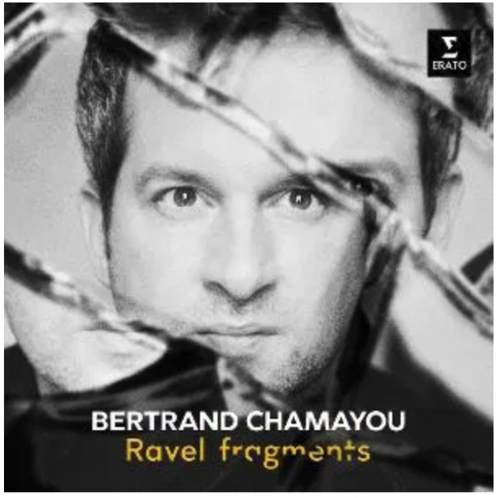 Bertrand Chamayou - Ravel Fragments