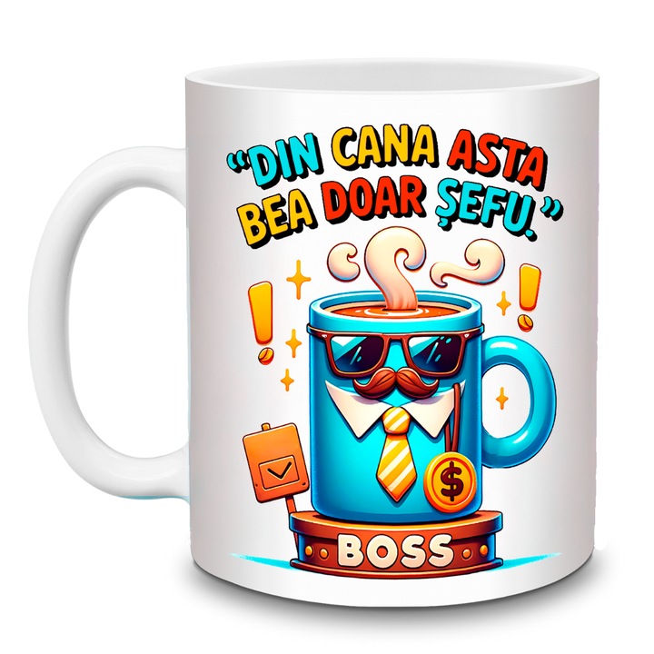 Cana amuzanta „Din cana asta bea doar Sefu’” – design cartoon colorat, ceramica alba 330 ml – cadou haios pentru sefi si colegi de munca
