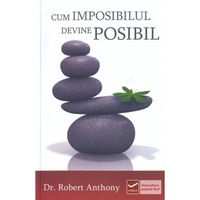 cum imposibilul devine posibil - robert anthony imagen 3_0_
0