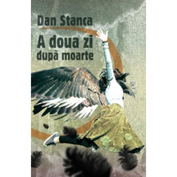 A doua zi dupa moarte - Dan Stanca