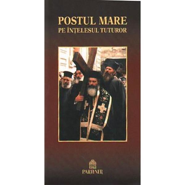 Postul mare pe intelesul tuturor