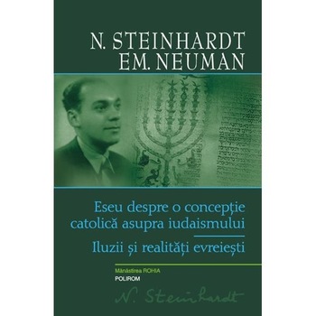 Eseu despre o conceptie catolica - N. Steinhardt, Em. Neuman Eseu despre o conceptie catolica - N. Steinhardt, Em. Neuman