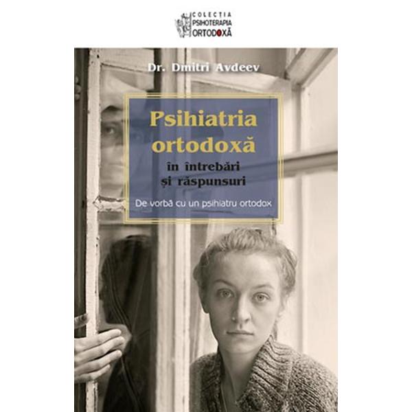 Psihiatria ortodoxa. de vorba - D. Avdeev