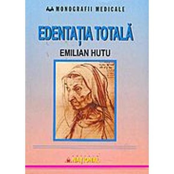 Edentatia totala - Emilian Hutu Edentatia totala - Emilian Hutu
