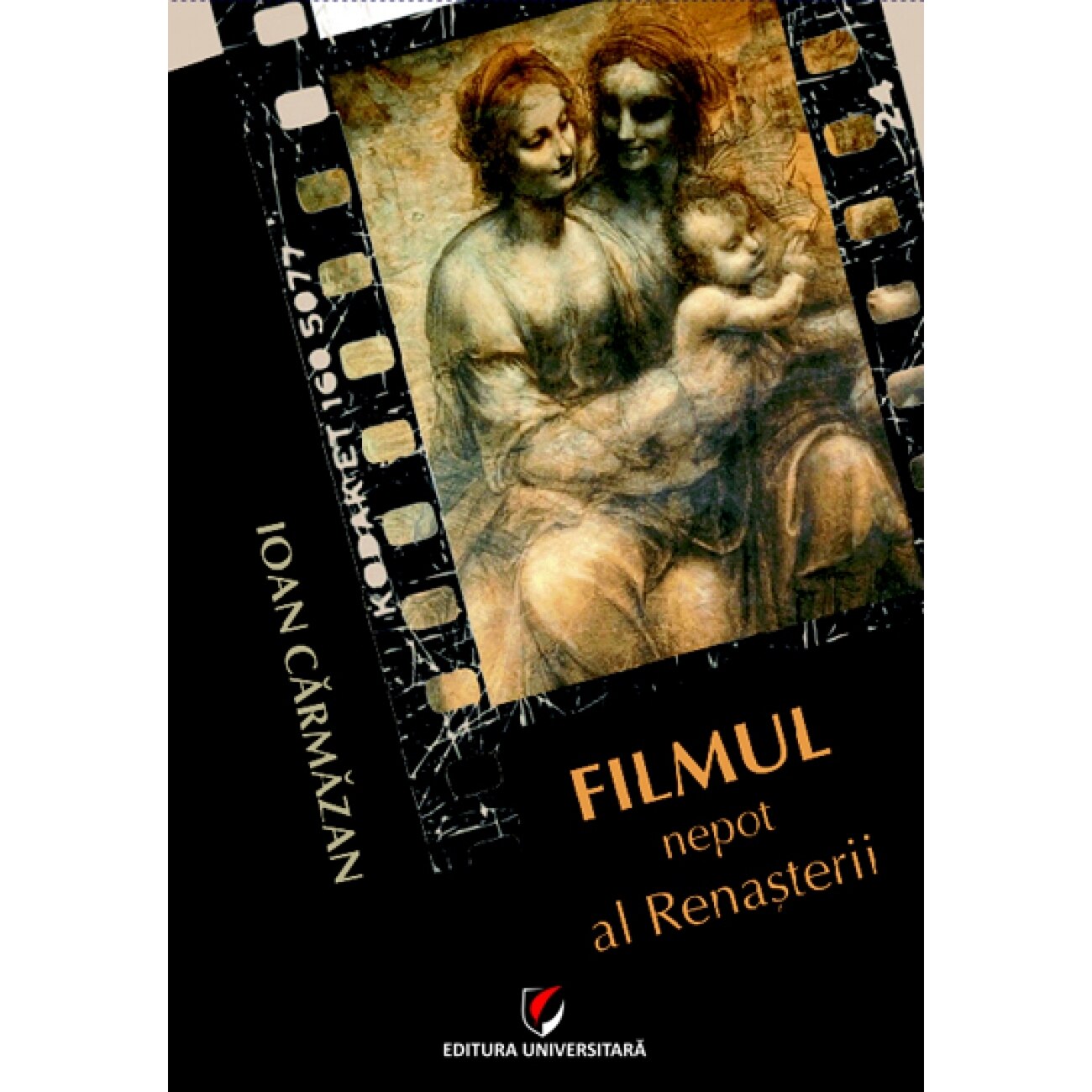 Filmul – nepot al Renasterii - Ioan Carmazan