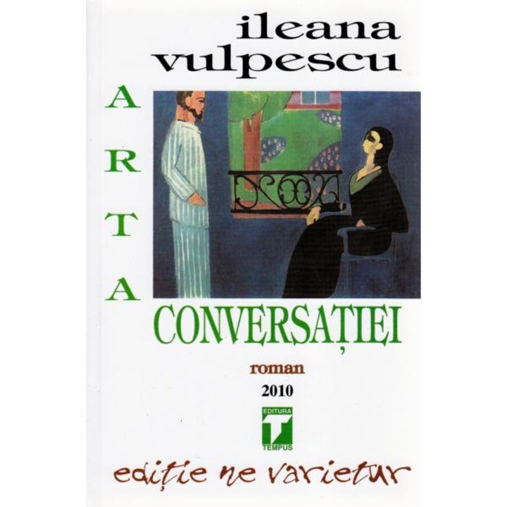 Arta Conversatiei - Ileana Vulpescu