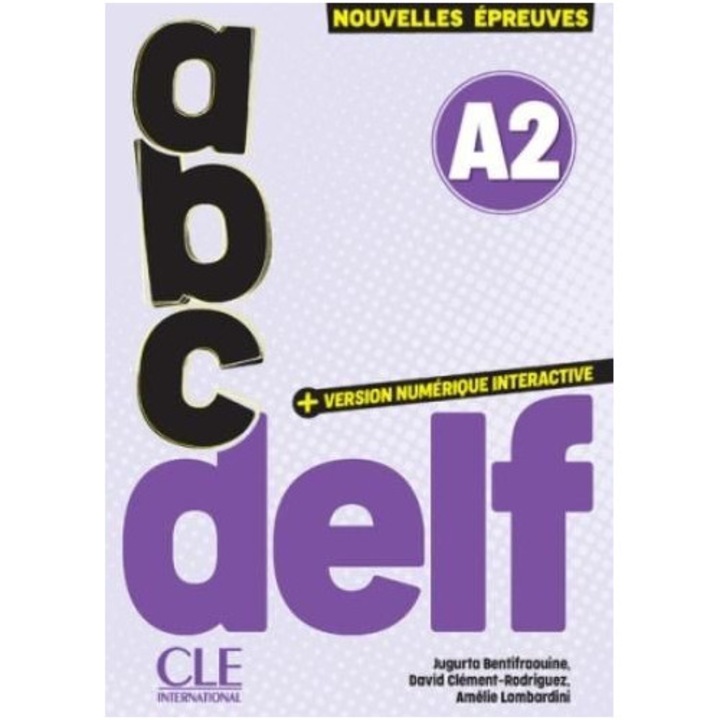 ABC DELF A2, Cle International, manual pentru examen, 200 exercitii, versiune digitala inclusa