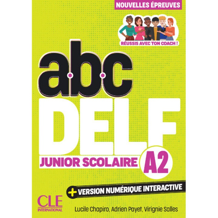 ABC DELF Junior Scolaire - Nivel A2, 200 exercitii, 4 teste proba, versiune digitala