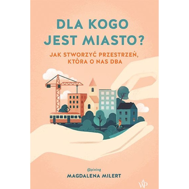 Dla kogo este orasul? Magdalena Milert, 2023, Arhitectura