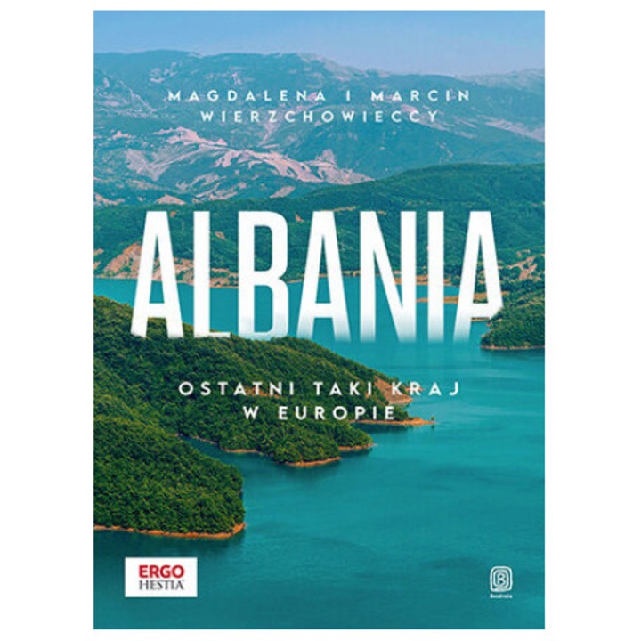 Albania. Ostatni astfel de tara in Europa, Bezdroza, 2023
