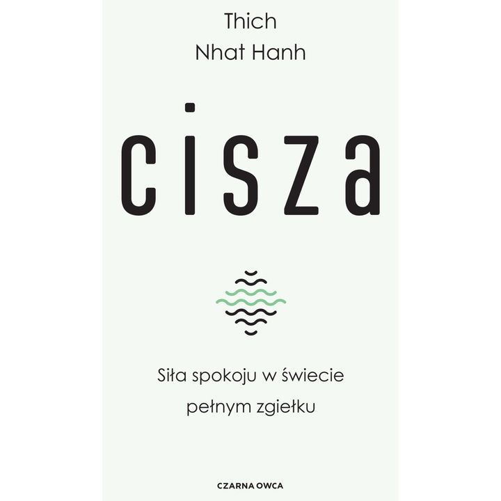 Cisza. Sila spokoju in lume plina de zgomot, Thich Nhat Hanh, 2023