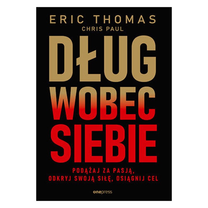 Dlug wobec siebie, Eric Thomas, 2023, OnePress