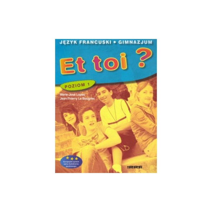 Et Toi? 1, Didier, 2021, Curs de limba franceza pentru gimnaziu, nivel A1-B1.1
