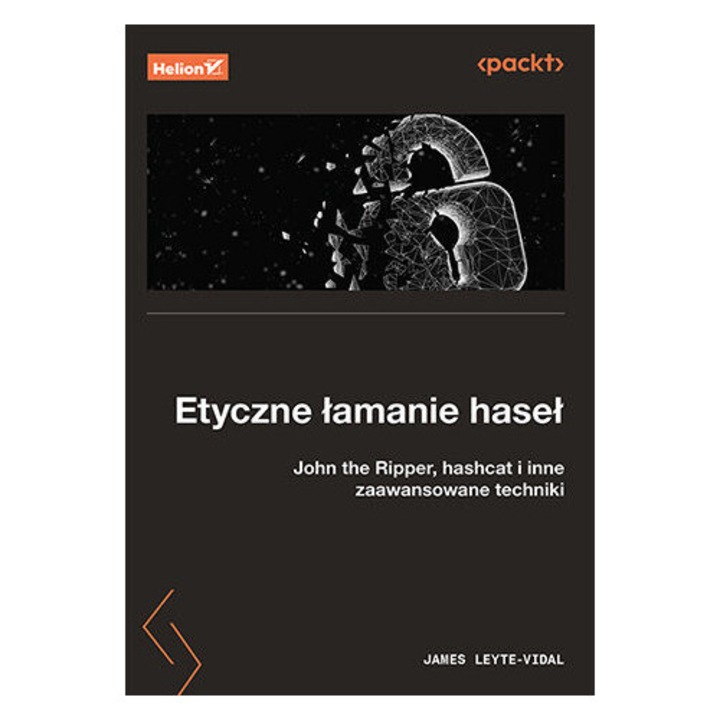 Etyczne lamanie hasel, John the Ripper, hashcat i inne zaawansowane techniki, HELION