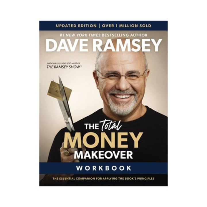 The Total Money Makeover Workbook Updated: The Essential Plan For Applying The Book's Principles - Dave Ramsey