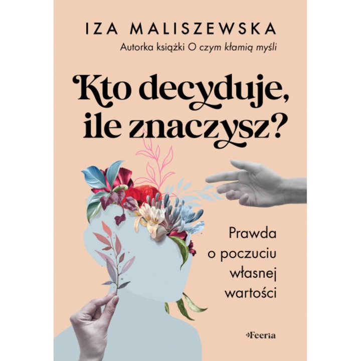 Kto decyduje, ile znaczysz? Iza Maliszewska, 2023, Dezvoltare personala