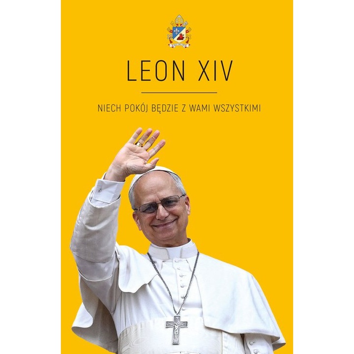 LEON XIV. Pacea sa fie cu tine.