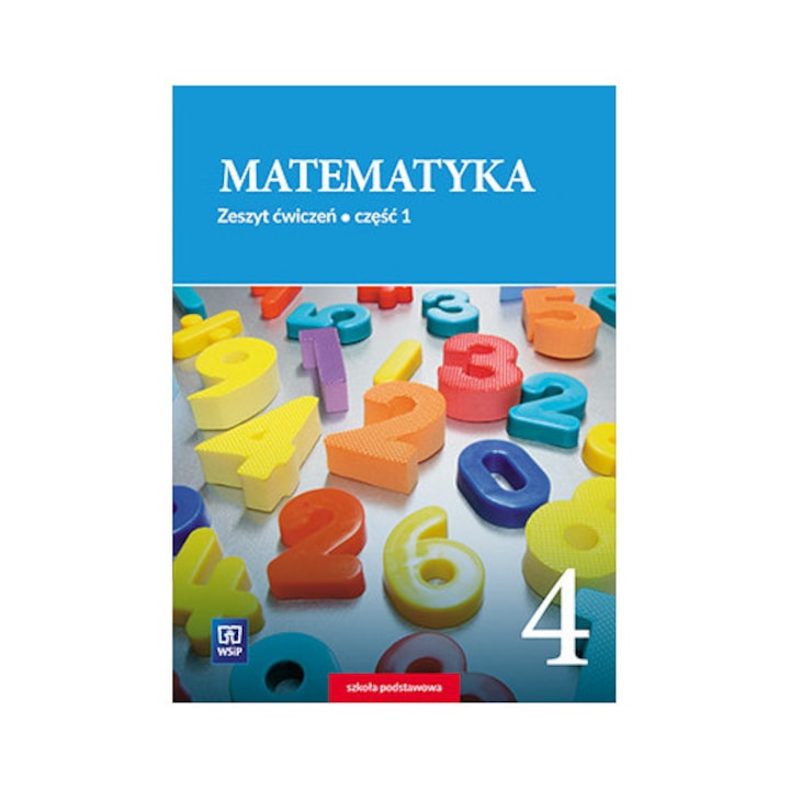 Matematica, Wydawnictwa Szkolne si Pedagogice, exercitii, clasa 4, partea 1, manual scolar