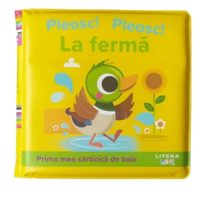 Prima mea carticica de baie. Pleosc! Pleosc! La ferma