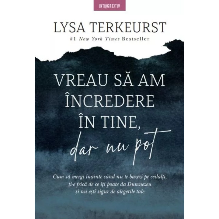 Vreau sa am incredere in tine, dar nu pot, Lysa Terkeurst