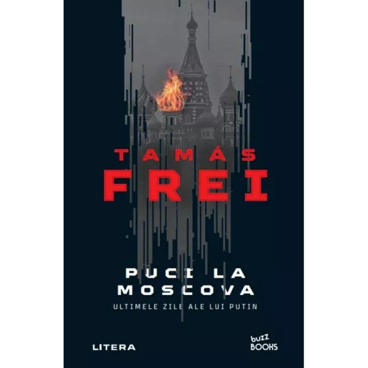 Puci la Moscova. Ultimele zile ale lui Putin, Tamas Frei